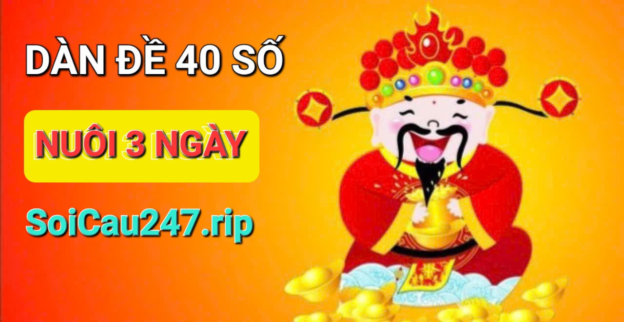 Dàn đề 40 số khung 3 ngày ăn quanh năm