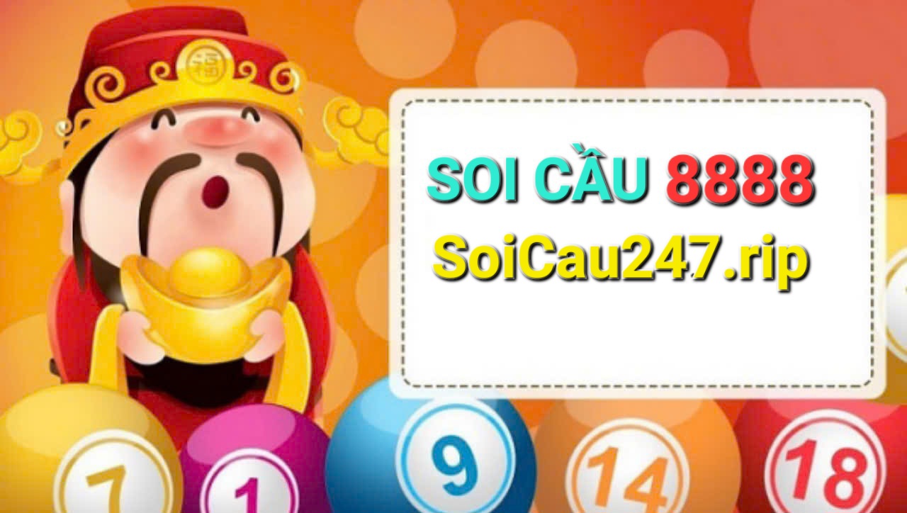 Soi Cầu 8888 – Chốt Số Chính Xác Bất Bại